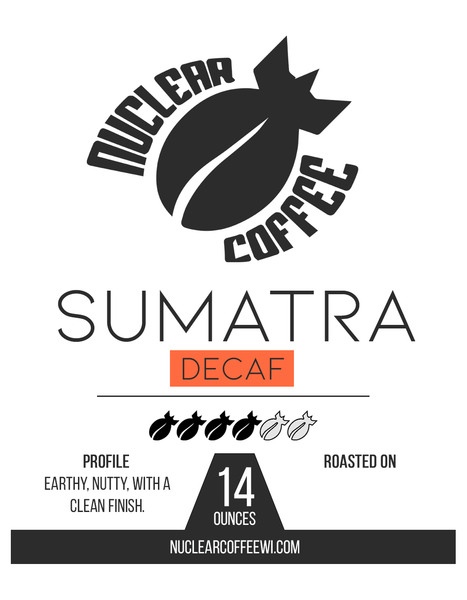 Decaf Sumatra - Nuclear Coffee