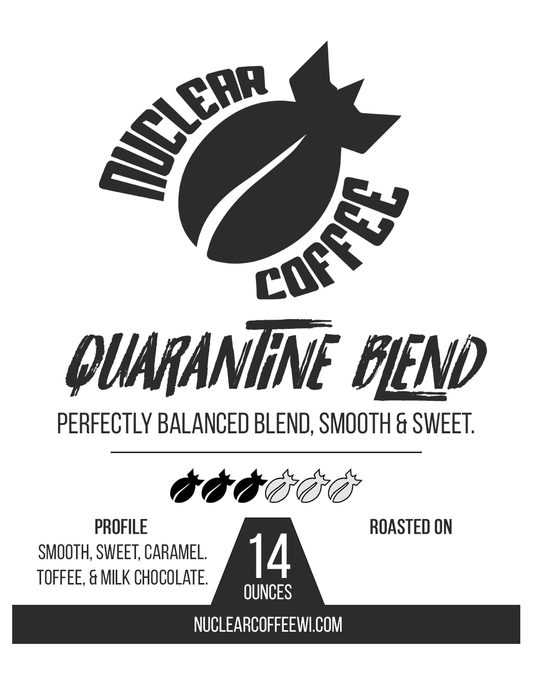 QUARANTINE Blend - Nuclear Coffee